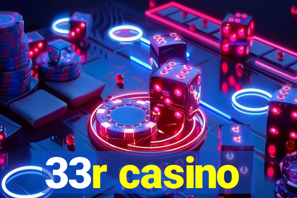 33r casino