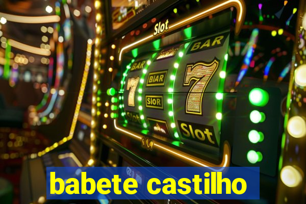 babete castilho