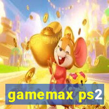 gamemax ps2