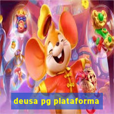 deusa pg plataforma