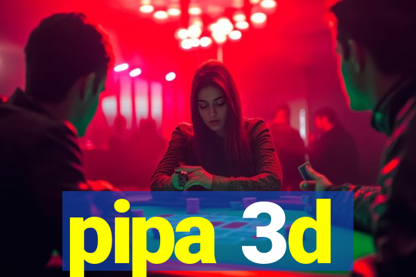 pipa 3d