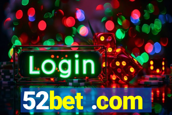 52bet .com