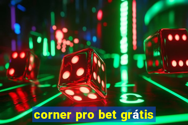 corner pro bet grátis