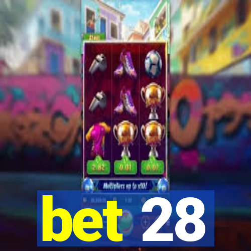 bet 28