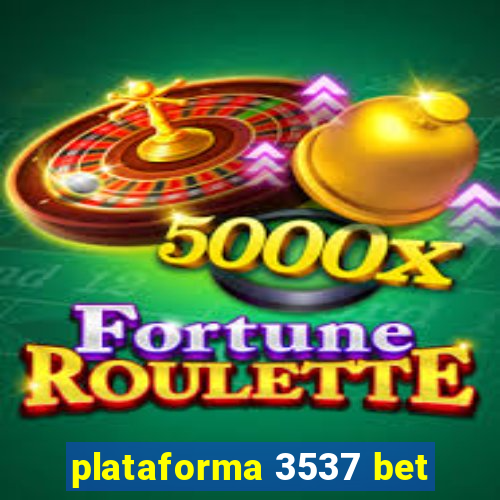 plataforma 3537 bet