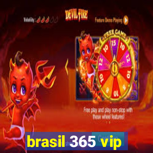 brasil 365 vip