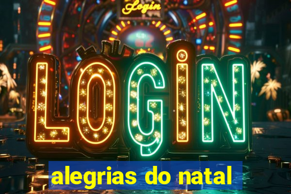 alegrias do natal