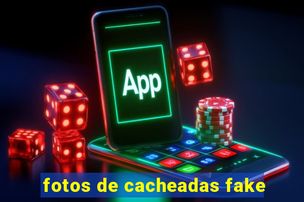 fotos de cacheadas fake