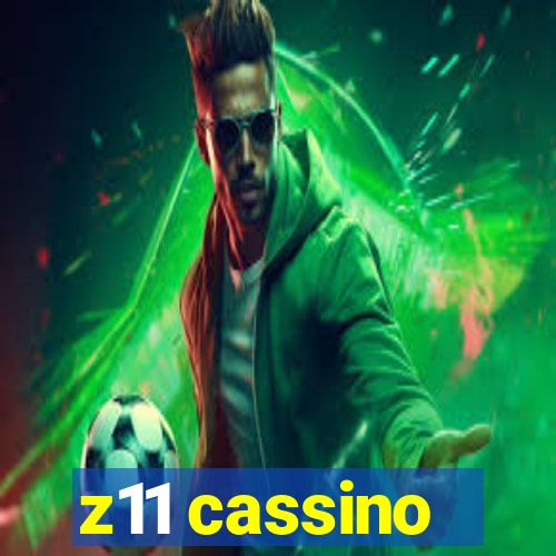 z11 cassino