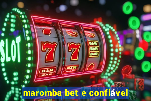 maromba bet e confiável