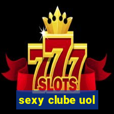 sexy clube uol