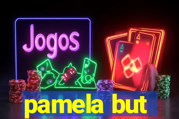 pamela but