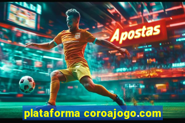 plataforma coroajogo.com