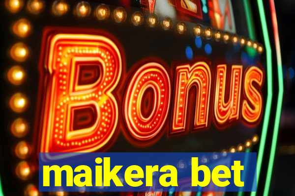 maikera bet