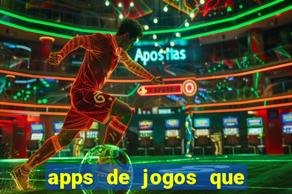 apps de jogos que pagam de verdade