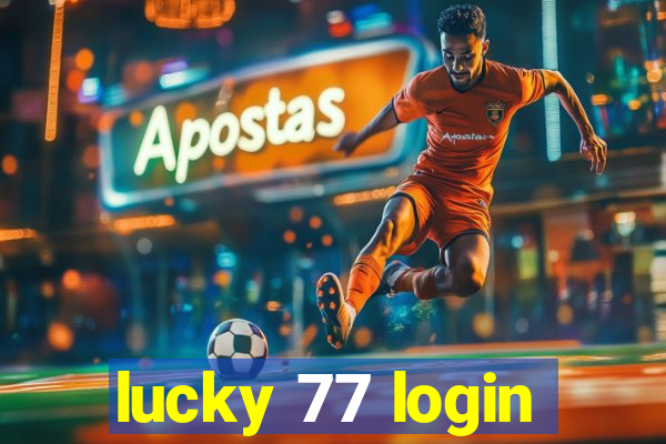 lucky 77 login