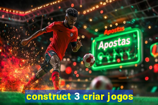 construct 3 criar jogos