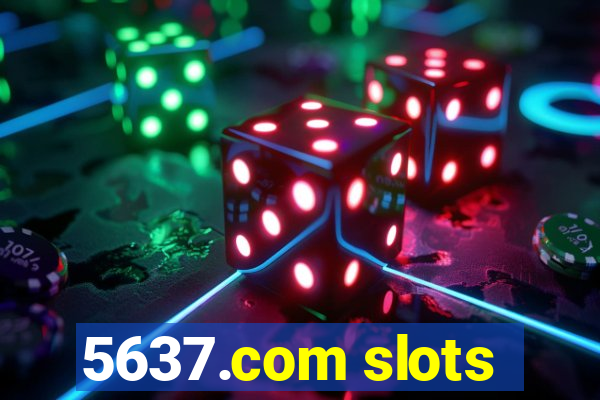 5637.com slots