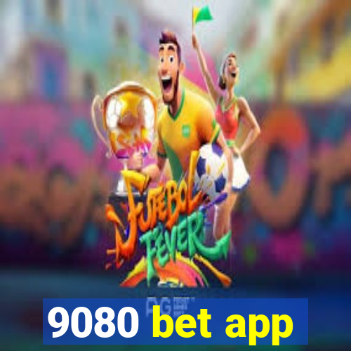 9080 bet app