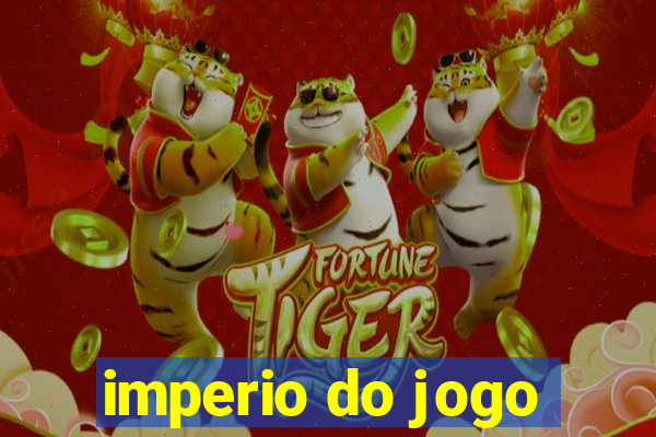 imperio do jogo