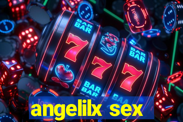 angelilx sex