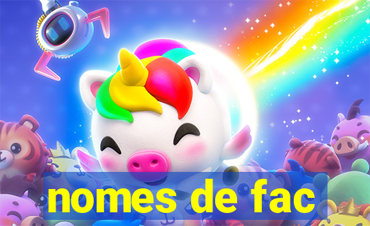 nomes de fac