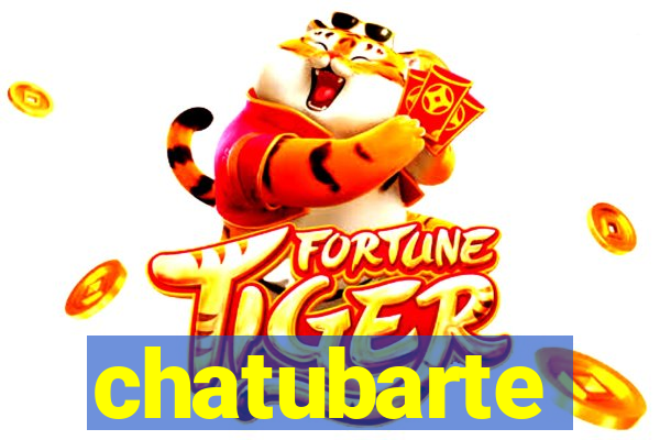 chatubarte