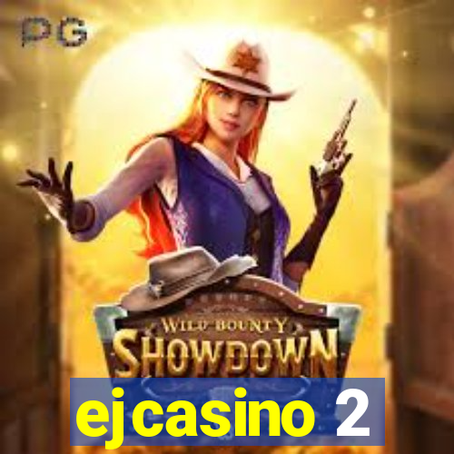 ejcasino 2