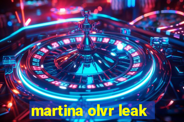 martina olvr leak