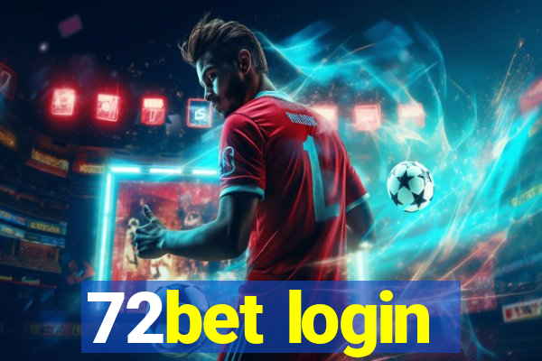 72bet login