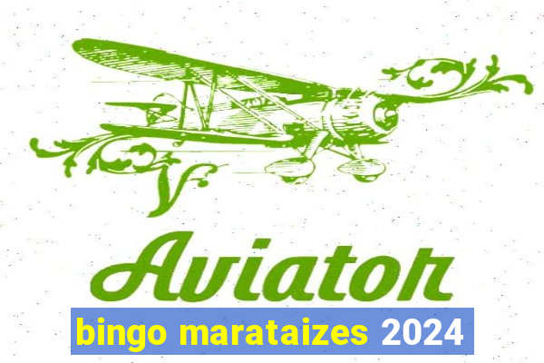 bingo marataizes 2024