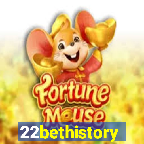 22bethistory