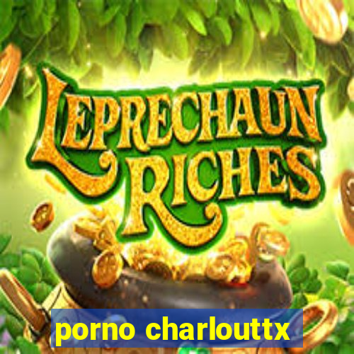 porno charlouttx