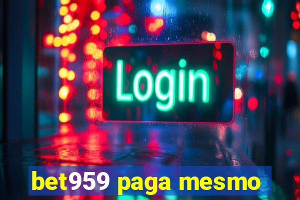 bet959 paga mesmo