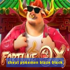 cheat pokemon blaze black