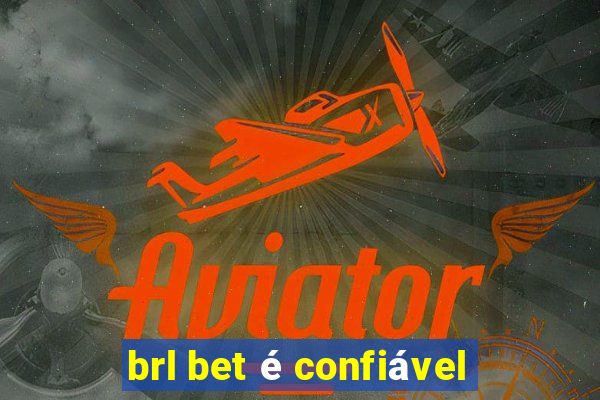 brl bet é confiável