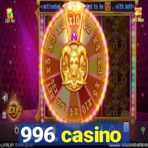 996 casino