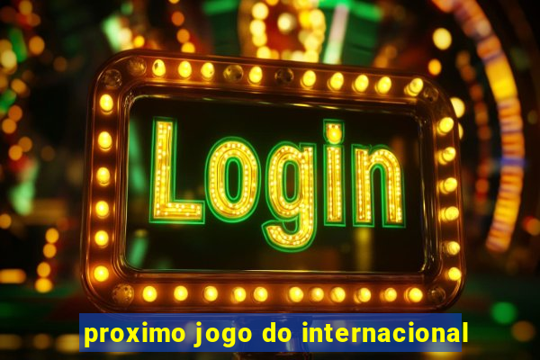 proximo jogo do internacional