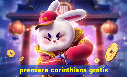 premiere corinthians gratis