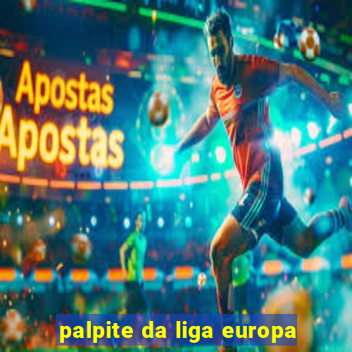 palpite da liga europa