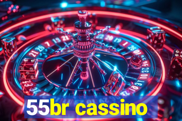 55br cassino