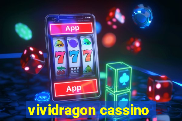 vividragon cassino