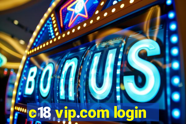 c18 vip.com login