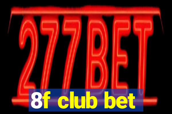 8f club bet