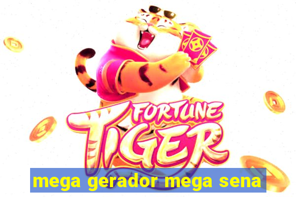 mega gerador mega sena