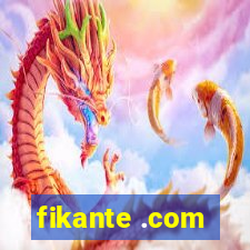 fikante .com