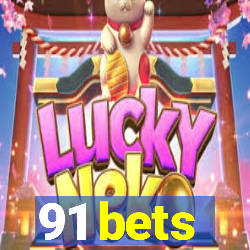 91 bets