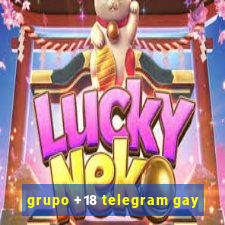 grupo +18 telegram gay