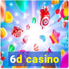 6d casino