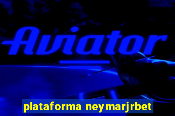 plataforma neymarjrbet